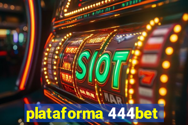 plataforma 444bet