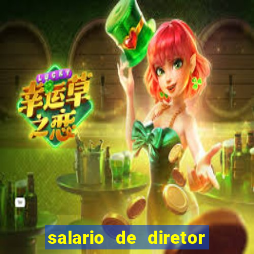 salario de diretor de escola estadual