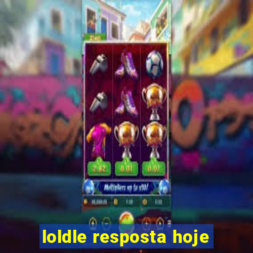 loldle resposta hoje