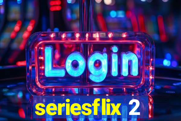 seriesflix 2