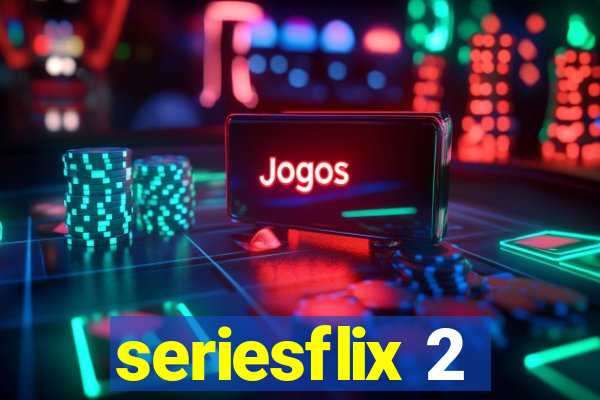 seriesflix 2