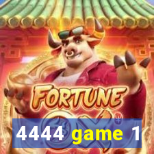 4444 game 1