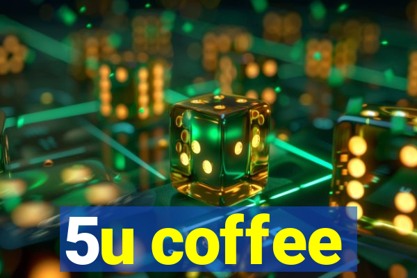 5u coffee