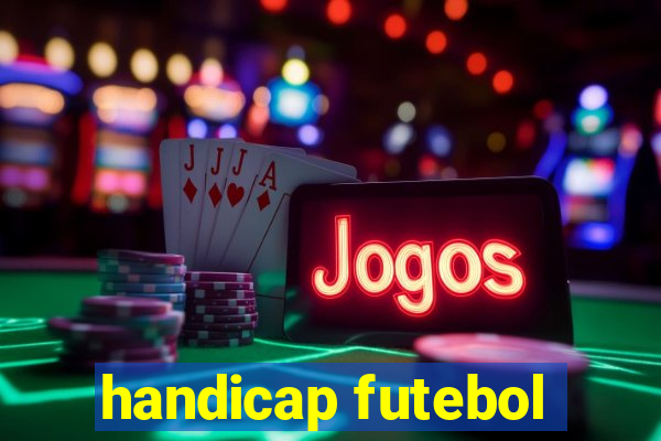 handicap futebol