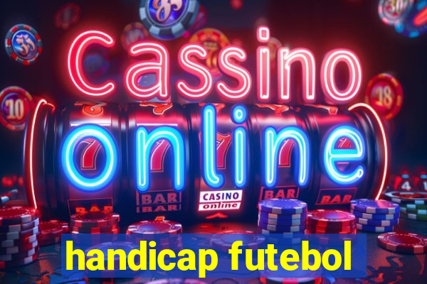 handicap futebol