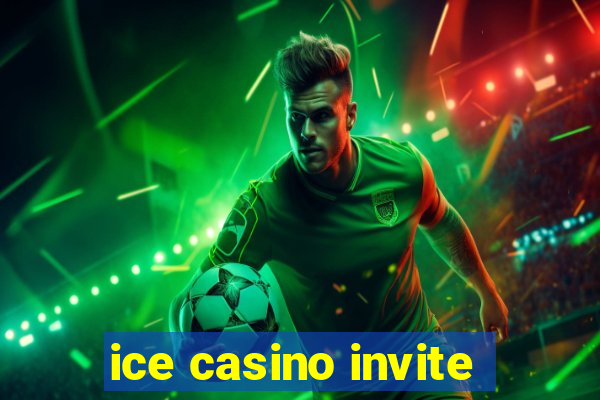 ice casino invite