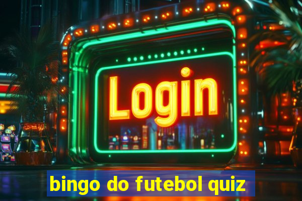 bingo do futebol quiz