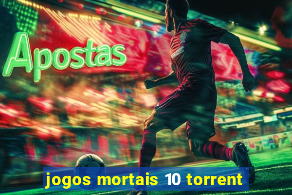 jogos mortais 10 torrent