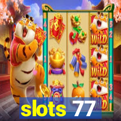 slots 77