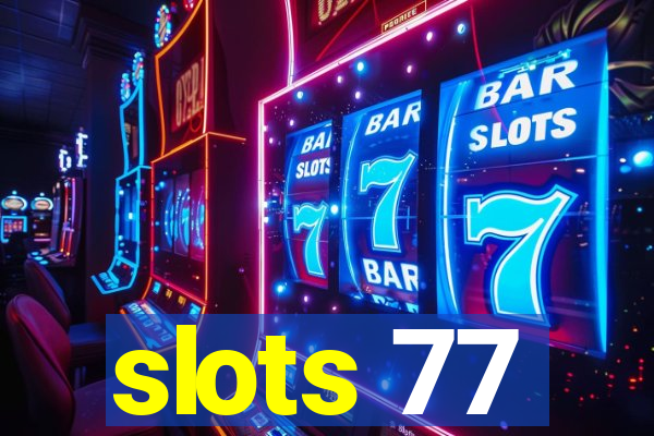 slots 77