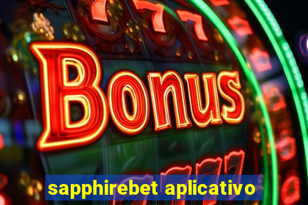 sapphirebet aplicativo