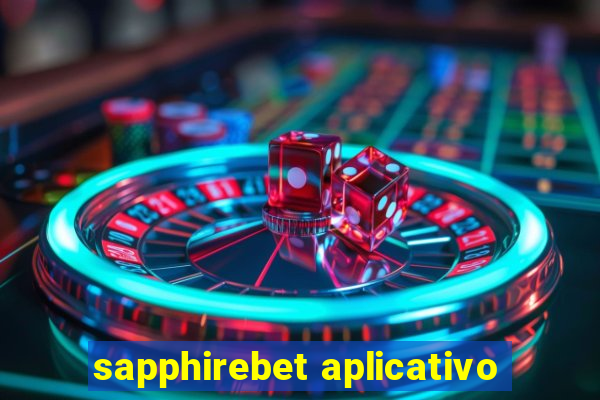 sapphirebet aplicativo