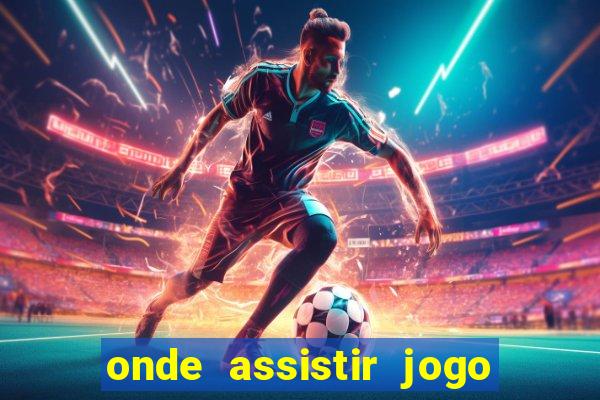 onde assistir jogo da roma hoje