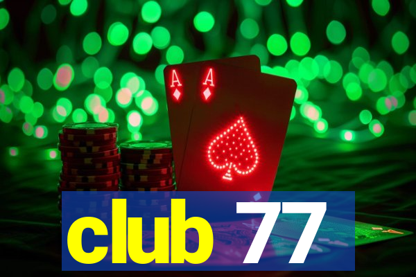 club 77