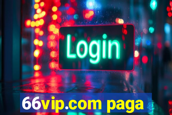 66vip.com paga