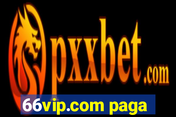 66vip.com paga