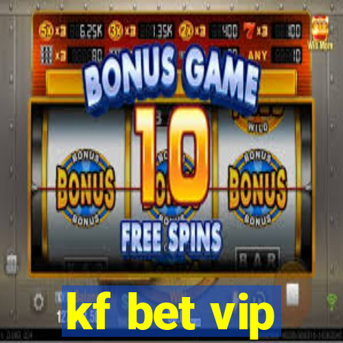 kf bet vip