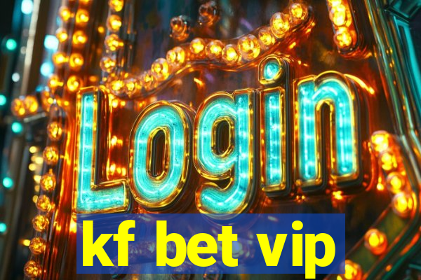 kf bet vip