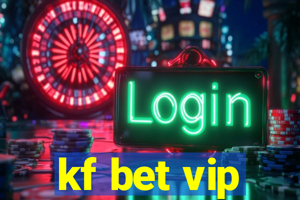 kf bet vip