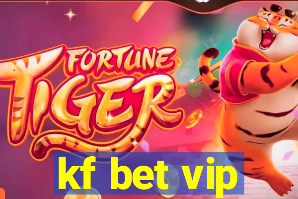 kf bet vip