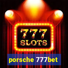 porsche 777bet