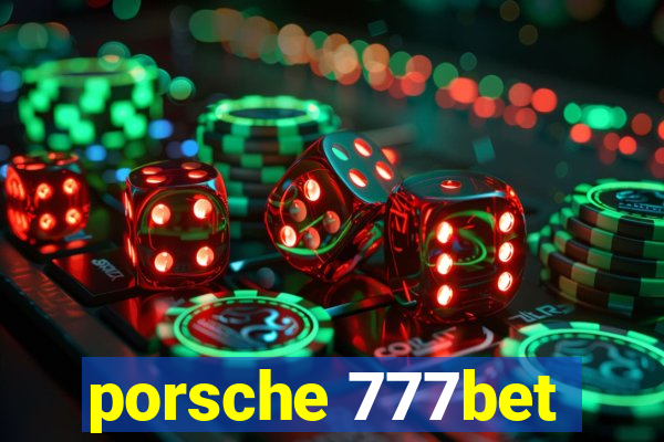 porsche 777bet