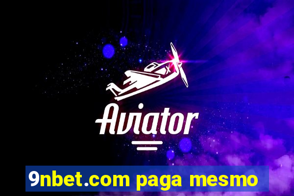 9nbet.com paga mesmo