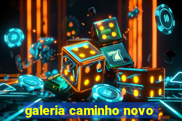 galeria caminho novo