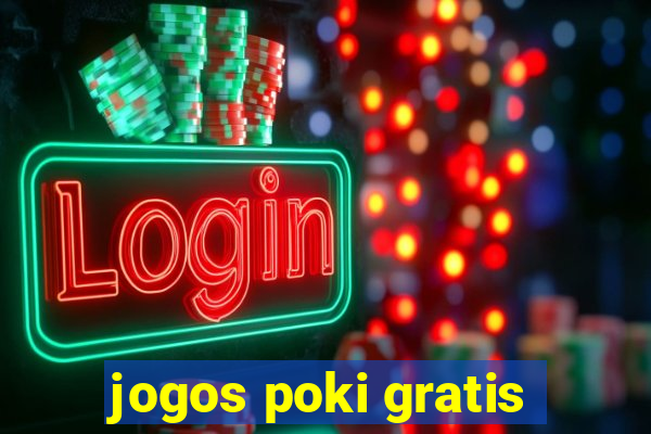 jogos poki gratis