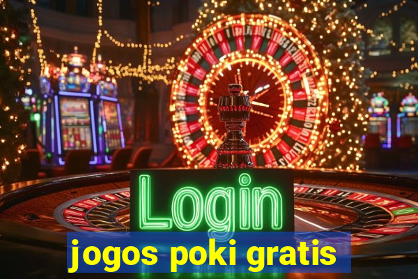 jogos poki gratis