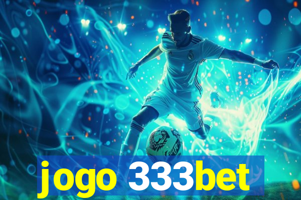 jogo 333bet