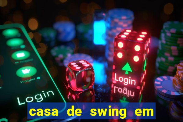 casa de swing em foz do igua莽u