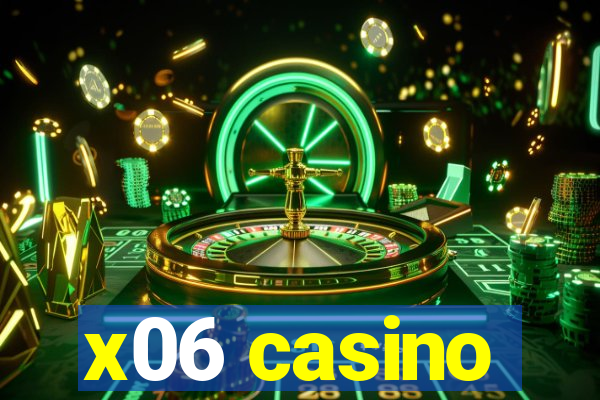 x06 casino