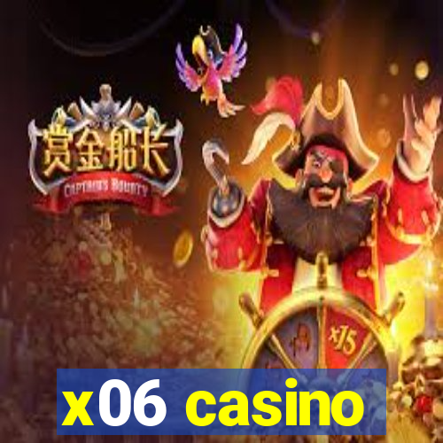 x06 casino