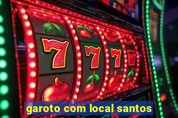 garoto com local santos