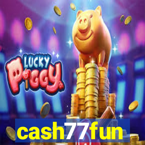 cash77fun