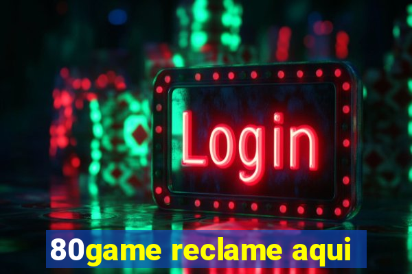 80game reclame aqui