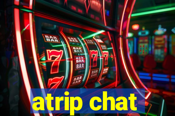 atrip chat