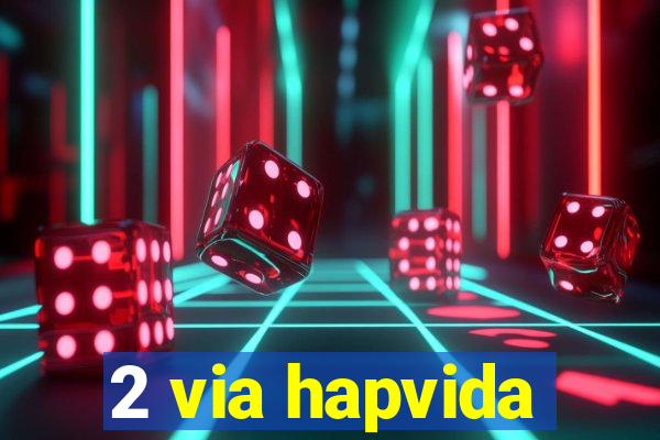 2 via hapvida