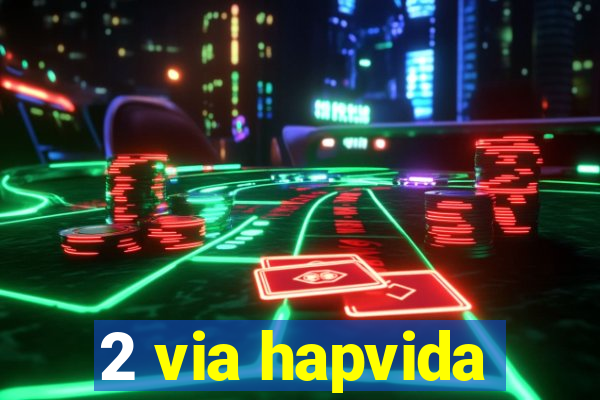 2 via hapvida