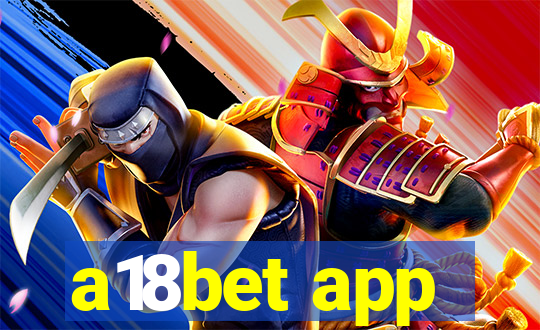 a18bet app