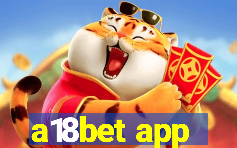 a18bet app