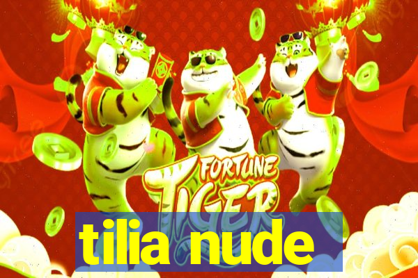 tilia nude