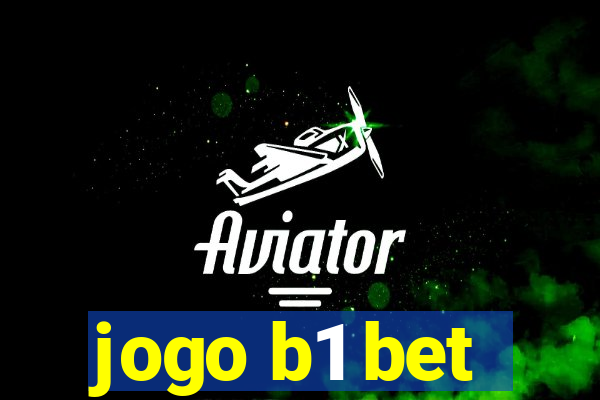 jogo b1 bet