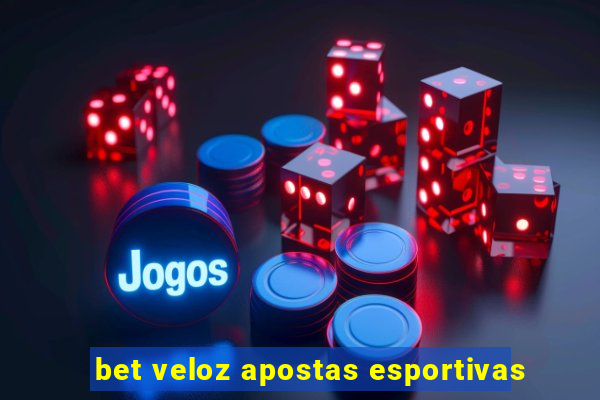 bet veloz apostas esportivas