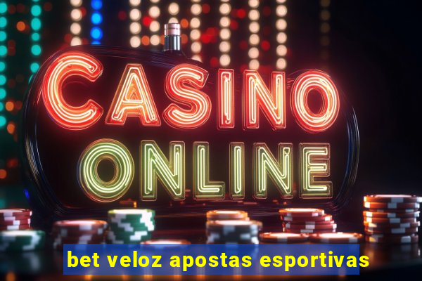 bet veloz apostas esportivas