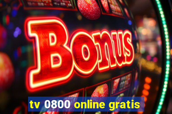 tv 0800 online gratis