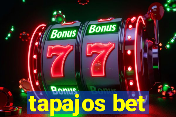 tapajos bet