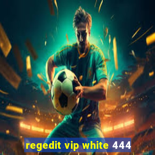 regedit vip white 444