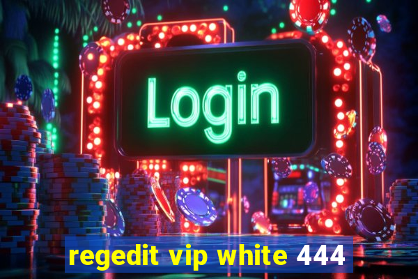 regedit vip white 444